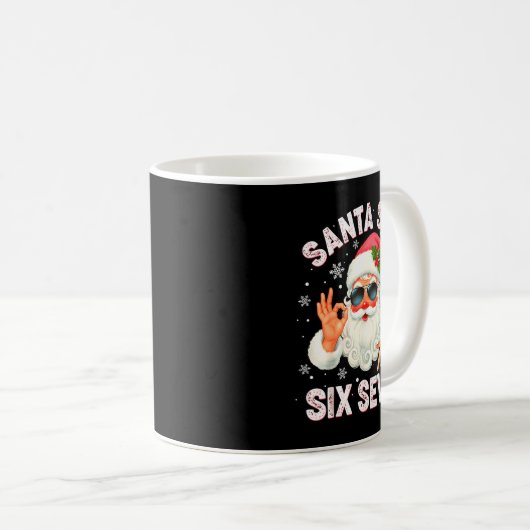 Christmas Santa Says 6 7 Six Seven Gen Z Alpha Mem Kaffeetasse (VorderseiteRechts)