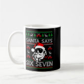 Christmas Santa Says 6 7 Six Seven Gen Z Alpha Paj Kaffeetasse (Links)