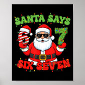 Christmas Santa Says 6 7 Six Seven Meme Number 67  Poster (Vorne)