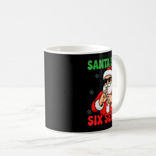 Christmas Santa Says Six Seven Hands Sign Funny 6 Kaffeetasse (VorderseiteRechts)