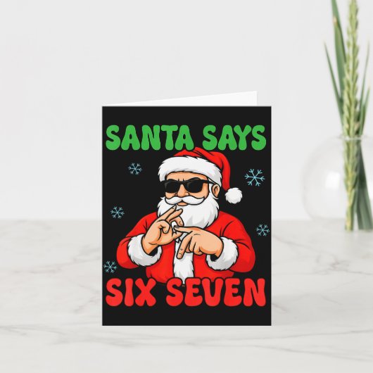 Christmas Santa Says Six Seven Hands Sign Funny 6  Karte (Vorderseite)