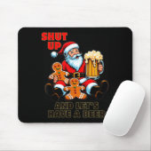 Christmas Santa Shut Up And Lets Have A Beer  Mousepad (Mit Mouse)