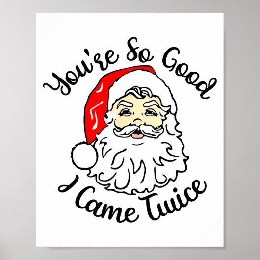 Christmas Santa You’re So Good I Came Twice Poster (Vorne)
