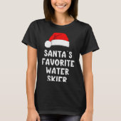 Christmas Santa's Favorite Water Skier Skiing Ski T-Shirt (Vorderseite)