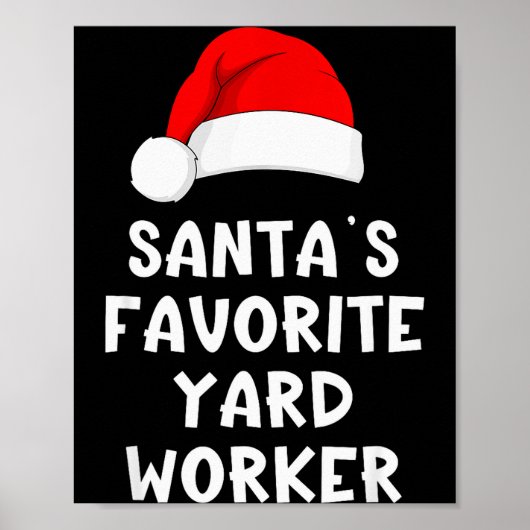 Christmas Santa's Favorite Yard Worker Funny Pajam Poster (Vorne)
