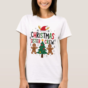 Christmas-Schwester-Crew Festliche Lebkuchenfreund T-Shirt
