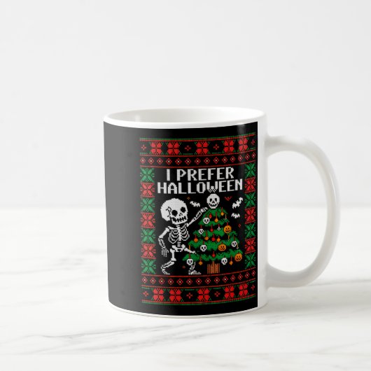 Christmas Skeleton I Prefer Halloween Ugly Christm Kaffeetasse (Rechts)
