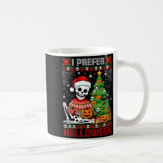 Christmas Skeleton I Prefer Halloween Ugly Xmas Gr Kaffeetasse (Rechts)