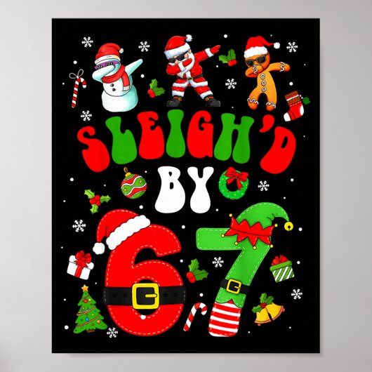 Christmas Sleigh'd By 67 Funny Six Seven Meme 6 7 Poster (Vorne)