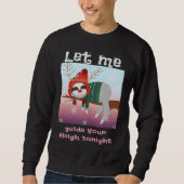Christmas Sloth Reindeer Let Me Guide Your Sleigh  Sweatshirt (Vorderseite)