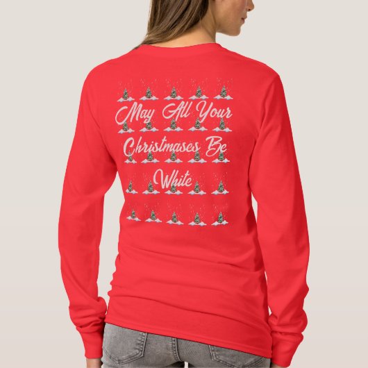 Christmas Snow Sweater With White Text T-Shirt (Rückseite)