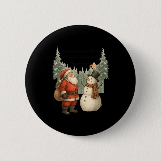 Christmas Snowman And Santa He Was Made Snow Button (Vorderseite)