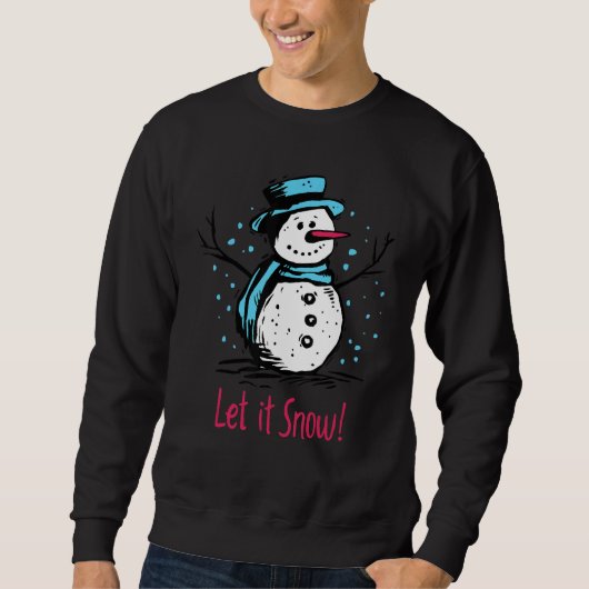 Christmas Snowman Let It Snow Outfit Of Christmas Sweatshirt (Vorderseite)
