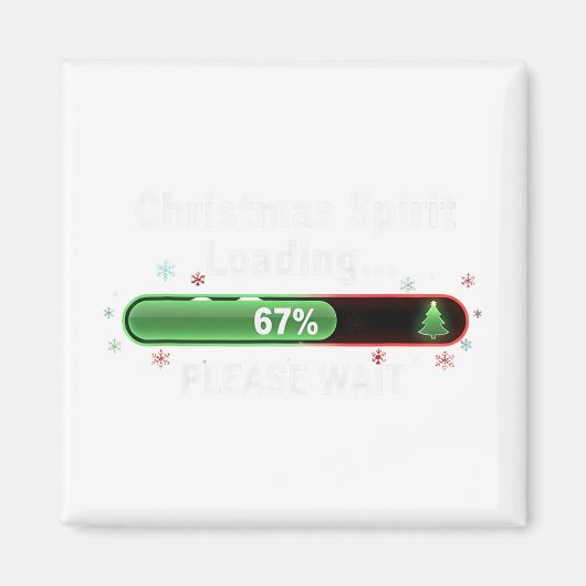 Christmas Spirit Loading 67 Percent Funny Tee Magnet (Vorne)
