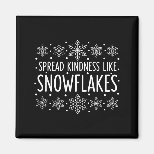 Christmas Spread Kindness Like Snowflakes - Snowfl Magnet (Vorne)