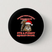 Christmas Squirrel Squeaky Sound Funny Xmas Men Wo Button (Vorderseite)