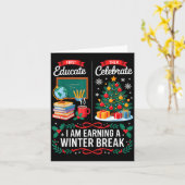 Christmas Teacher Winter Break First Educate Then  Karte (Gelbe Blume)