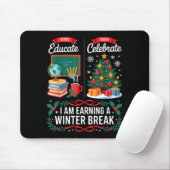 Christmas Teacher Winter Break First Educate Then Mousepad (Mit Mouse)