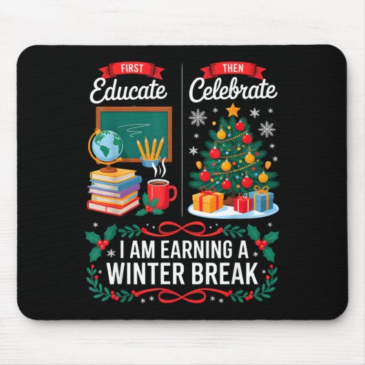 Christmas Teacher Winter Break First Educate Then Mousepad (Vorne)