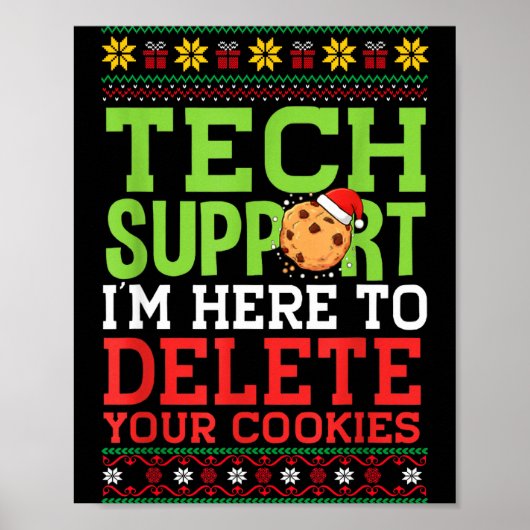 Christmas Tech Suprt Here To Delete Cookies Ugly S Poster (Vorne)