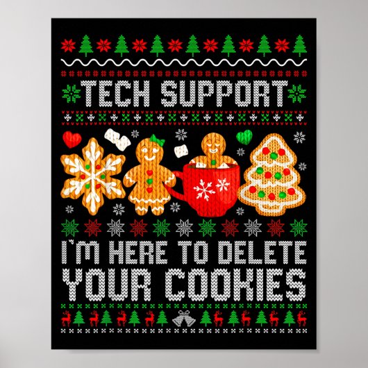 Christmas Tech Suprt Here To Delete Cookies Ugly X Poster (Vorne)