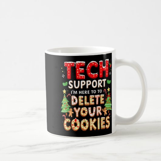Christmas Tech Suprt Here To Delete Cookies Xmas M Kaffeetasse (Rechts)
