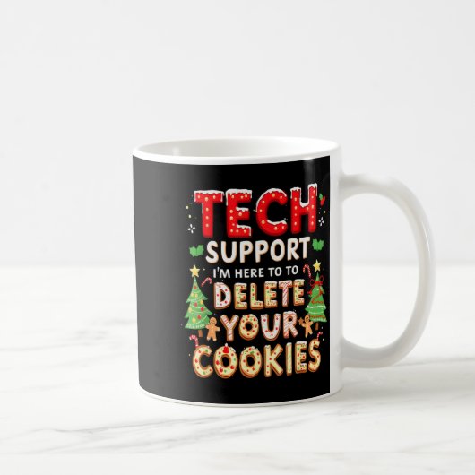 Christmas Tech Suprt Here To Delete Cookies Xmas M Kaffeetasse (Rechts)