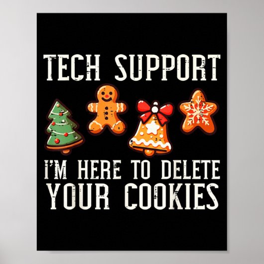Christmas Tech Suprt Here To Delete Cookies Xmas M Poster (Vorne)