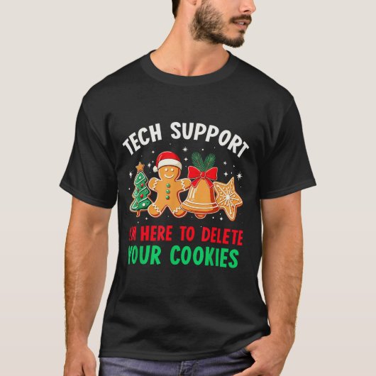 Christmas Tech Suprt Here To Delete Cookies Xmas M T-Shirt (Vorderseite)