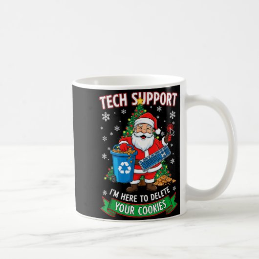 Christmas Tech Suprt Here To Delete Funny Cookies Kaffeetasse (Rechts)