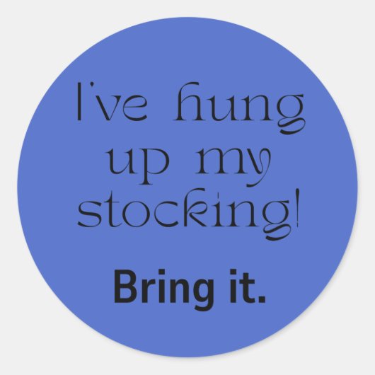 Christmas--The Stocking is Hung! Runder Aufkleber (Vorderseite)