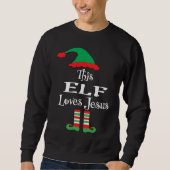 Christmas This Elf Loves Jesus Religious  Xmas Sweatshirt (Vorderseite)