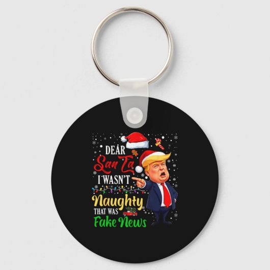 Christmas Trump Dear Santa Fake News Funny Xmas Me Schlüsselanhänger (Vorderseite)
