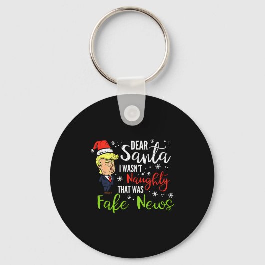 Christmas Trump Dear Santa Fake News Funny Xmas Me Schlüsselanhänger (Vorderseite)