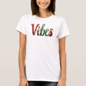 Christmas Vibes T-Shirt (Vorderseite)