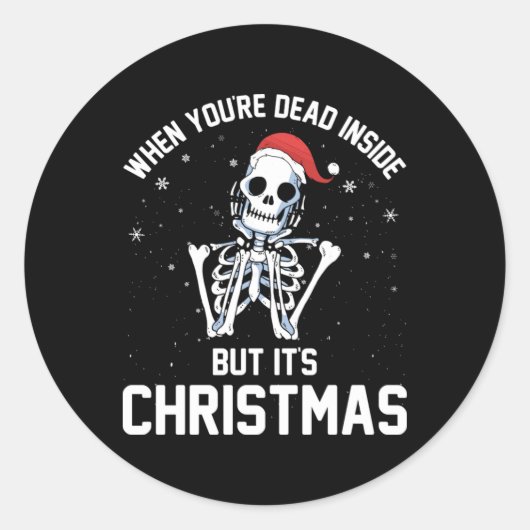 Christmas When Your Dead Inside Funny Skeleton Xma Runder Aufkleber (Vorderseite)