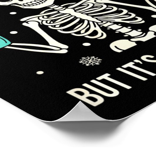 Christmas When You're Dead Inside But It's Christm Poster (Ecke)