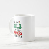 Christmas Work Deck The Halls Not Your Co-worker Kaffeetasse (Vorderseite Links)