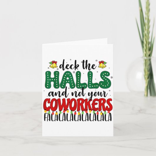 Christmas Work Deck The Halls Not Your Co-worker Karte (Vorderseite)