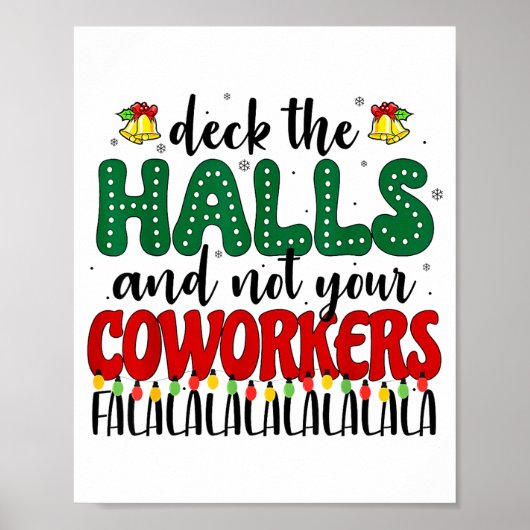 Christmas Work Deck The Halls Not Your Co-worker Poster (Vorne)