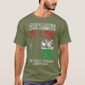 Christopher Columbus: Der erste italienische Ameri T-Shirt (Vorderseite)