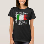 Christopher Columbus: Der erste italienische Ameri T-Shirt (Vorderseite)