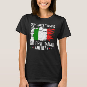 Christopher Columbus: Der erste italienische Ameri T-Shirt