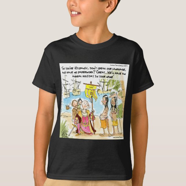 Christopher Columbus Immigriert nach Amerika Funny T-Shirt (Vorderseite)