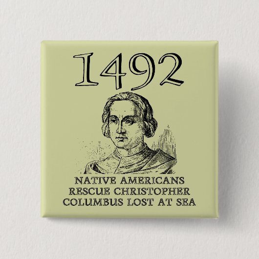 Christopher Columbus rettet Funny Button-Abzeichen Button (Vorderseite)