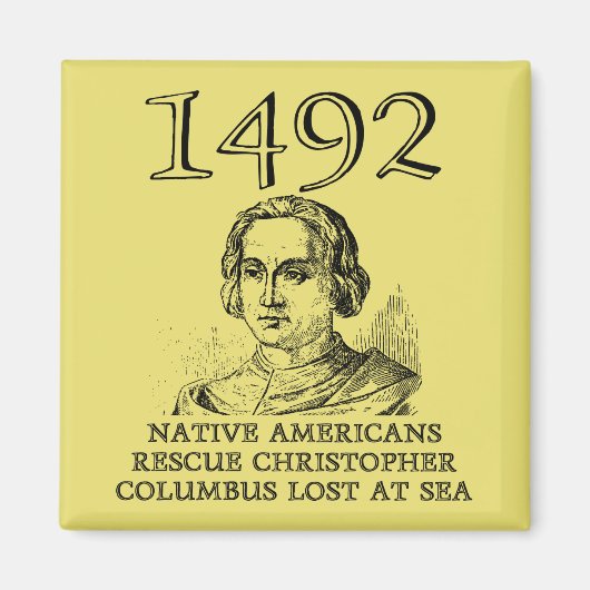 Christopher Columbus rettete den Funny Kühlschrank Magnet (Vorne)