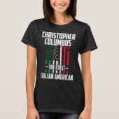 Christopher Columbus The First Italian American Co T-Shirt (Vorderseite)