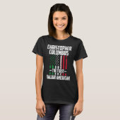 Christopher Columbus The First Italian American Co T-Shirt (Vorne ganz)