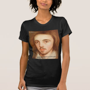 Christopher Marlowe "1st Site" Liebeszitate Gesche T-Shirt