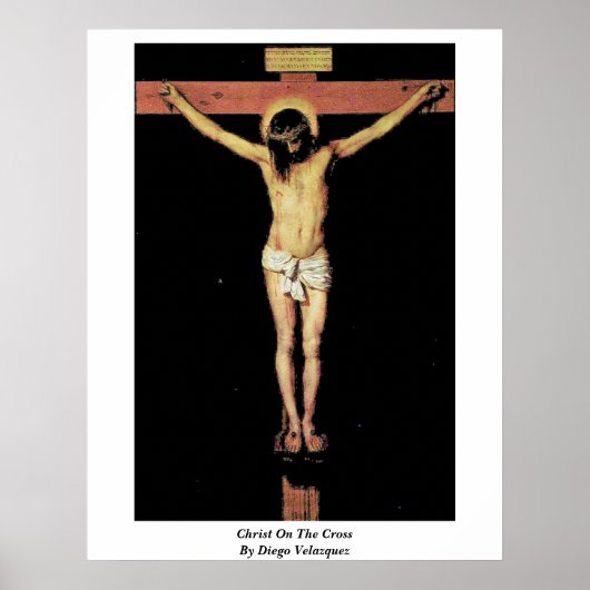 Christus am Kreuz von Diego Velazquez Poster (Vorne)